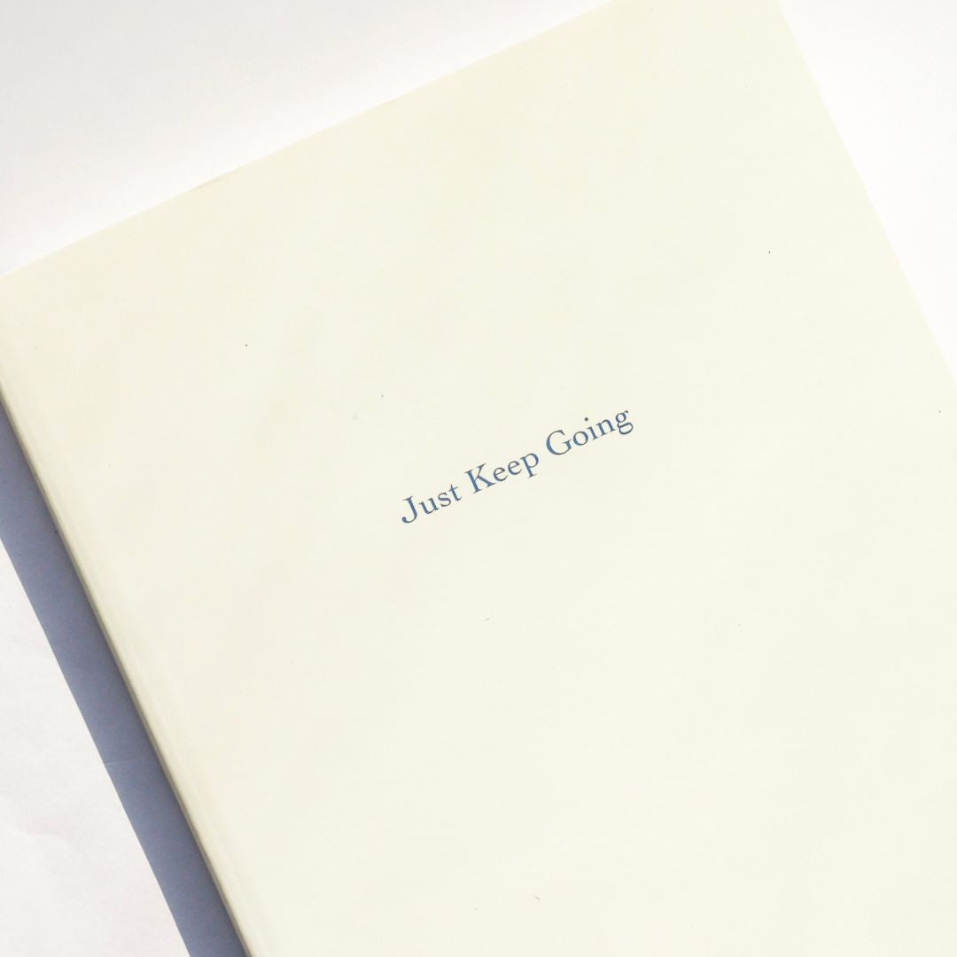 Just Keep Going  (Softcover)